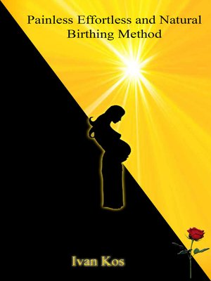 cover image of Painless Effortless and Natural Birthing Method